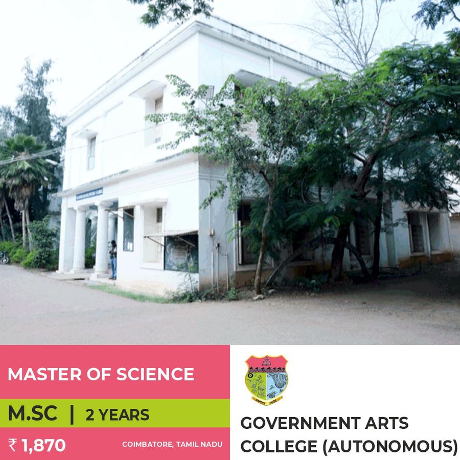 Master of Science [M.SC] at Government Arts College (Autonomous), Coimbatore, Coimbatore